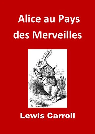 Alice au Pays des Merveilles: Edition Intégrale