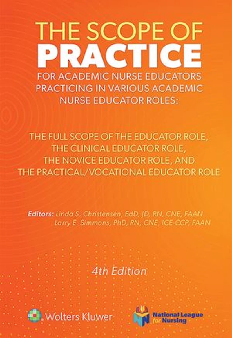 The Scope of Practice for Academic Nurse Educators: Full Educator Role, Clinical Novice and Practical/Vocational Role