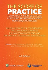 The Scope of Practice for Academic Nurse Educators: Full Educator Role, Clinical Novice and Practical/Vocational Role