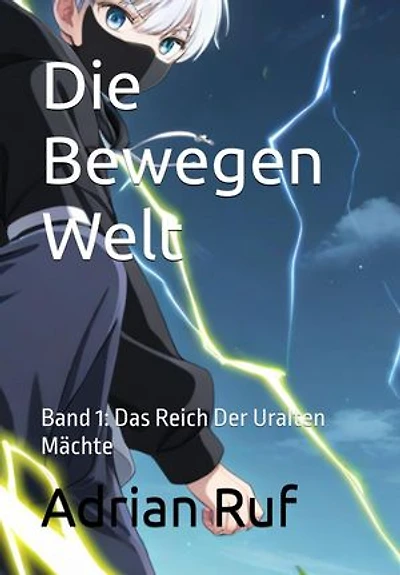 Die Bewegen Welt E-Book: Die Bewegen Welt, #1