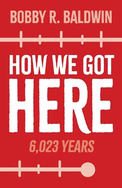 How We Got Here: 6,023 Years