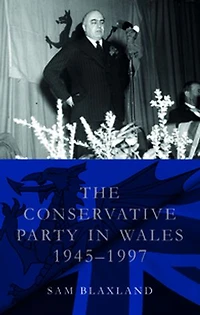 The Conservative Party Wales, 1945–1997