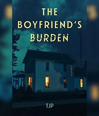 The Boyfriend's Burden: A Novella