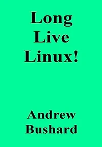 Long Live Linux!