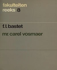 Mr. Carel Vosmaer: zijn achtergronden, zijn reizen, zijn tijdgenoten, zijn invloed