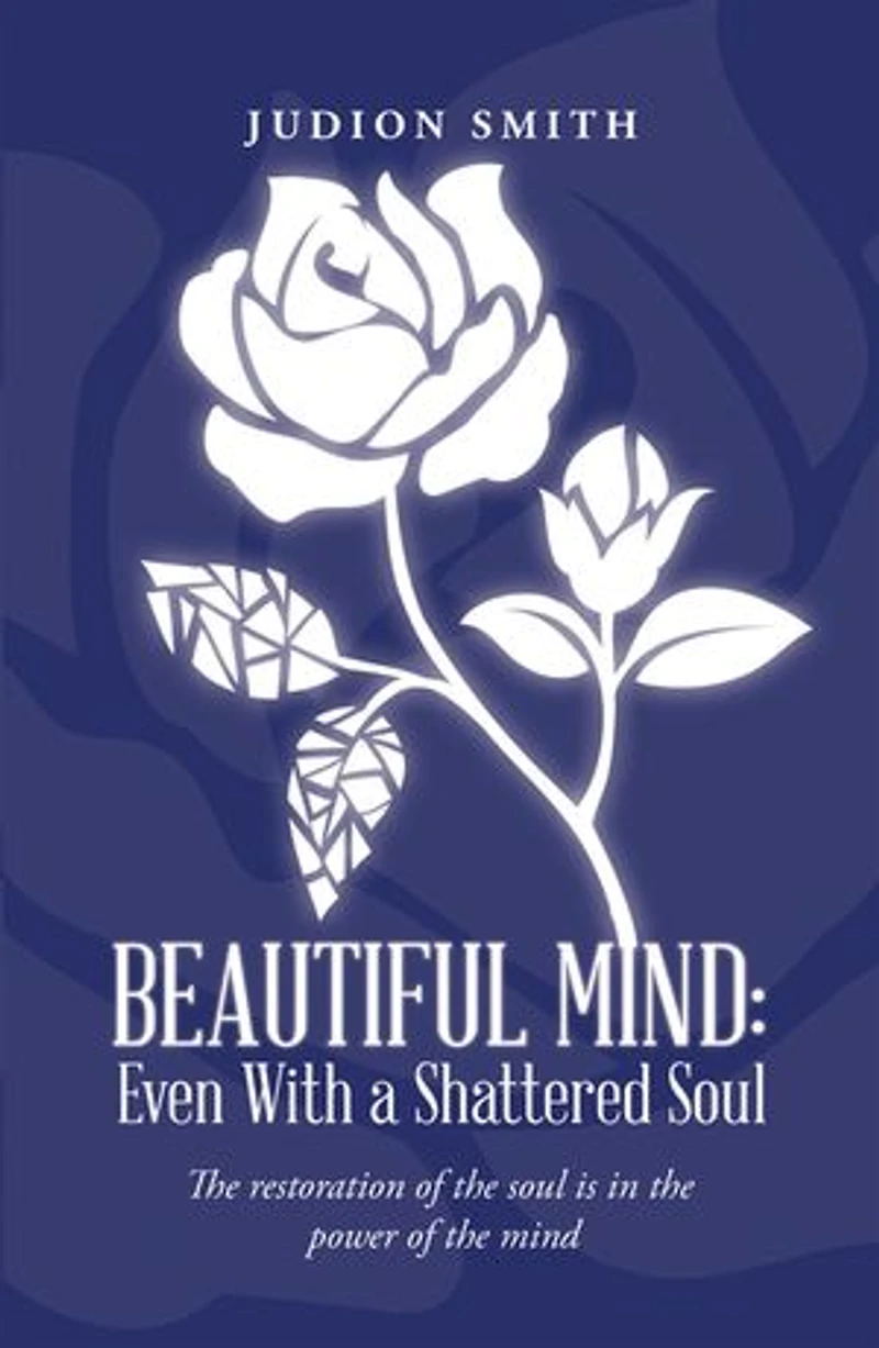 Beautiful Mind: Even With a Shattered Soul: the restoration of soul is power mind