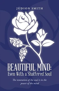 Beautiful Mind: Even With a Shattered Soul: the restoration of soul is power mind