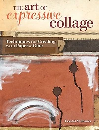 The Art of Expressive Collage: Techniques for Creating with Paper and Glue