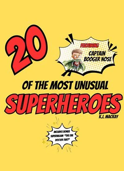 20 of the Most Unusual Superheroes