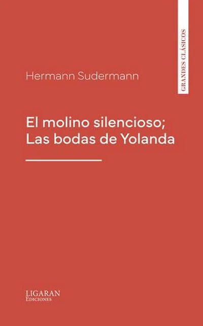 El molino silencioso; Las bodas de Yolanda