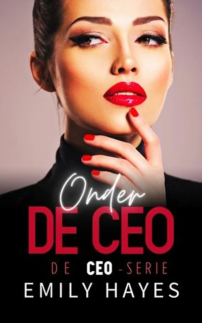 Onder de CEO: Een stomende age-gap romance tussen een CEO en haar assistente