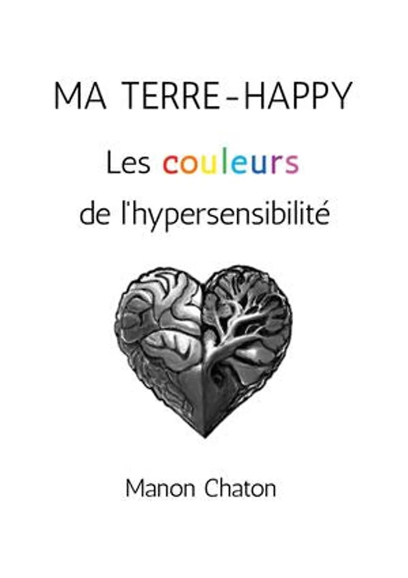 Ma Terre-Happy: Les couleurs de l'hypersensibilité