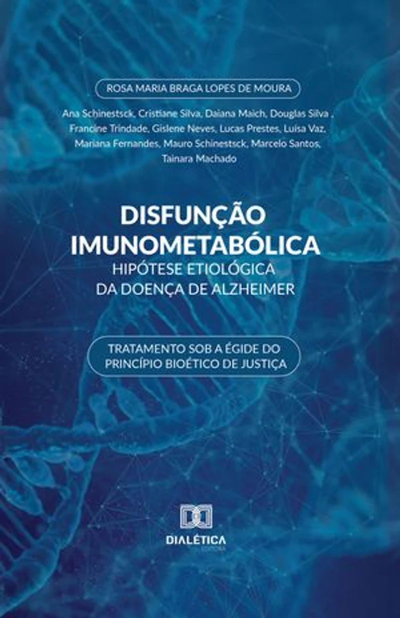 Disfunção Imunometabólica: Hipótese Etiológica da Doença de Alzheimer: tratamento sob a égide do princípio bioético de justiça