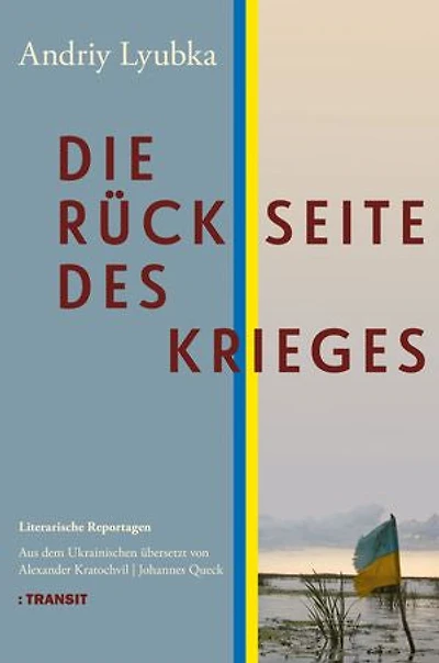 Die Rückseite des Krieges: Literarische Reportagen