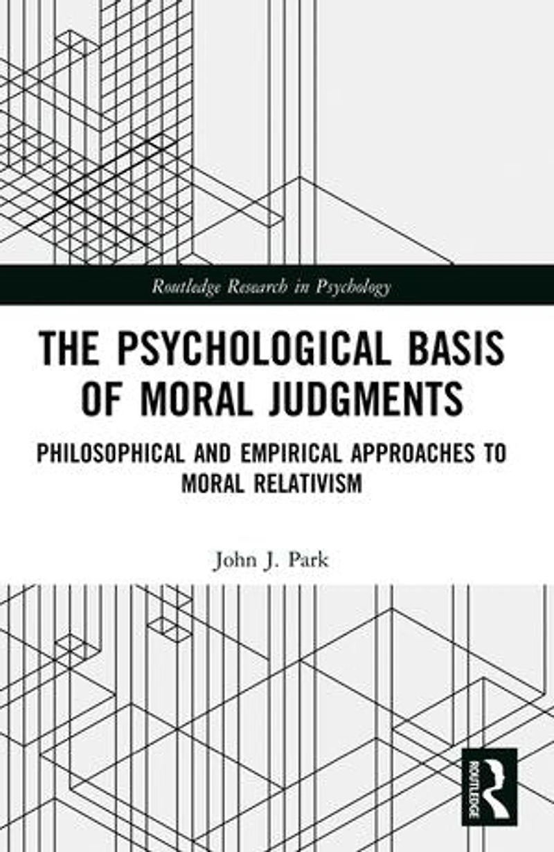 The Psychological Basis of Moral Judgments: Philosophical and Empirical Approaches to Relativism