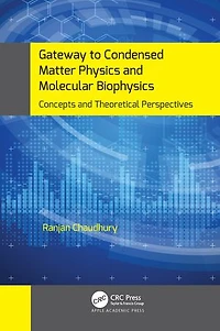 Gateway to Condensed Matter Physics and Molecular Biophysics: Concepts Theoretical Perspectives