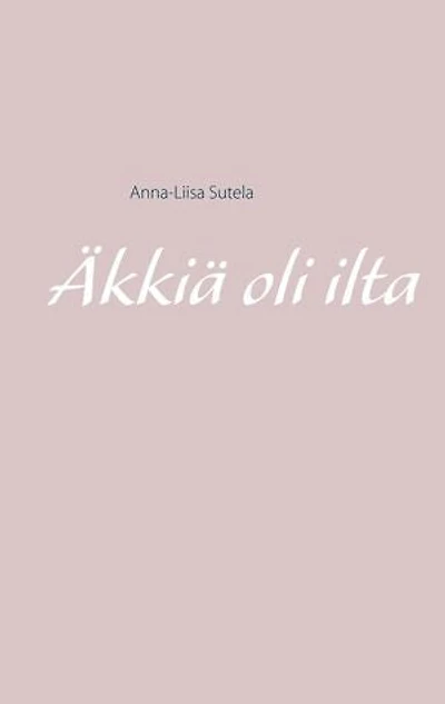 Äkkiä oli ilta