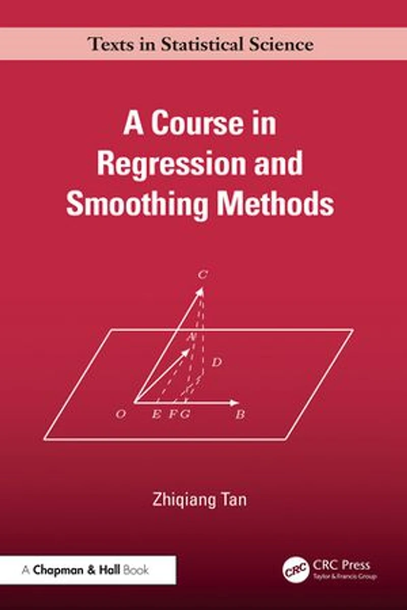 A Course Regression and Smoothing Methods
