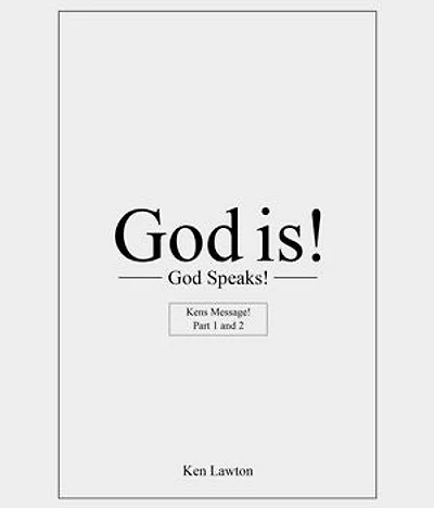 God is ! God Speaks !