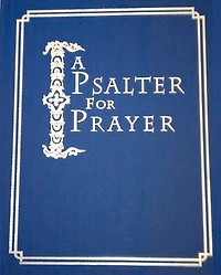 A Psalter for Prayer: An Adaptation of the Classic Miles Coverdale Translation