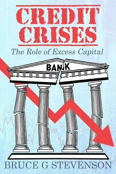 Credit Crises: The Role of Excess Capital