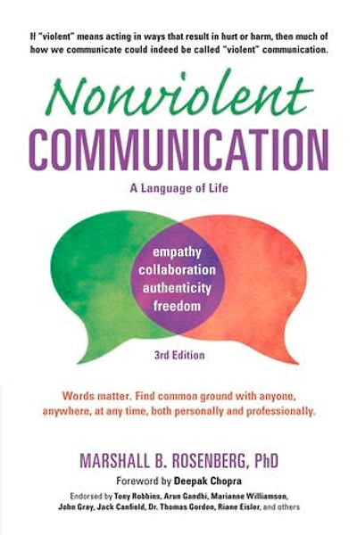Nonviolent Communication: A Language of Life: Life-Changing Tools for Healthy Relationships