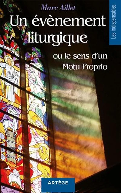 Un événement liturgique: ou le sens d'un Motu Proprio