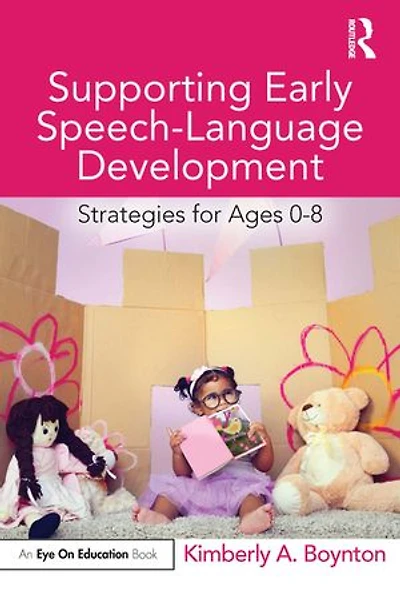 Supporting Early Speech-language Development: Strategies For Ages 0-8