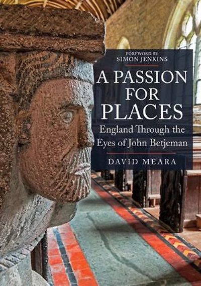 Passion For Places: John Betjeman's Favourite Buildings