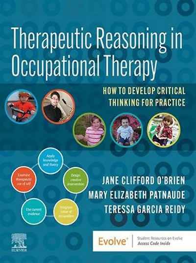 Therapeutic Reasoning Occupational Therapy: How to develop critical thinking for practice