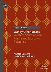 War by Other Means: Western Sanctions on Russia and Moscow's Response