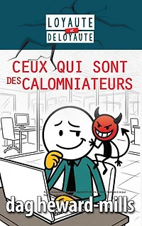 Ceux qui sont des calomniateurs
