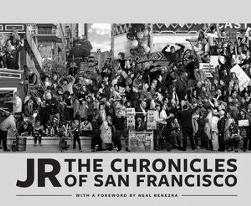 JR: The Chronicles of San Francisco (Photography Books, Travel Photography, Books)