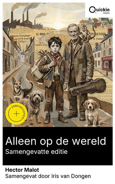 Alleen op de wereld (Samengevatte editie): Verrijkte editie. Een 19e-eeuwse Franse klassieker over een wees op identiteitszoektocht, vriendschap en eenzaamheid, vol emotie en persoonlijke groei.