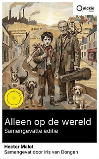 Alleen op de wereld (Samengevatte editie): Verrijkte editie. Een 19e-eeuwse Franse klassieker over een wees op identiteitszoektocht, vriendschap en eenzaamheid, vol emotie en persoonlijke groei.