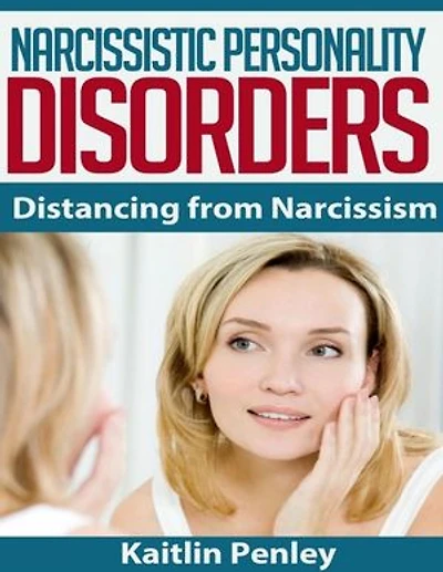 Narcissistic Personality Disorders: Distancing from Narcissism