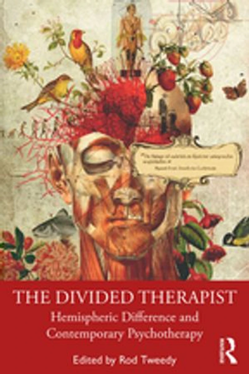 The Divided Therapist: Hemispheric Difference and Contemporary Psychotherapy