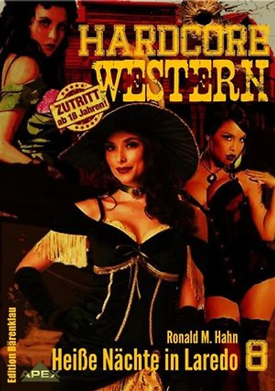 HEISSE NÄCHTE IN LAREDO: Hardcore-Western, Band 8