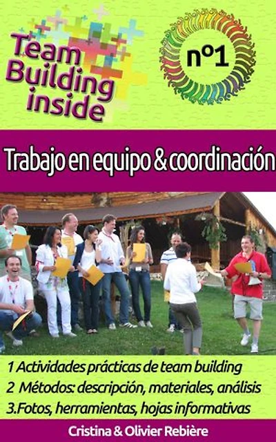 Team Building inside n°1 - Trabajo en equipo y coordinación: ¡Crea y vive el espíritu del equipo!