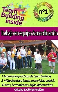 Team Building inside n°1 - Trabajo en equipo y coordinación: ¡Crea y vive el espíritu del equipo!
