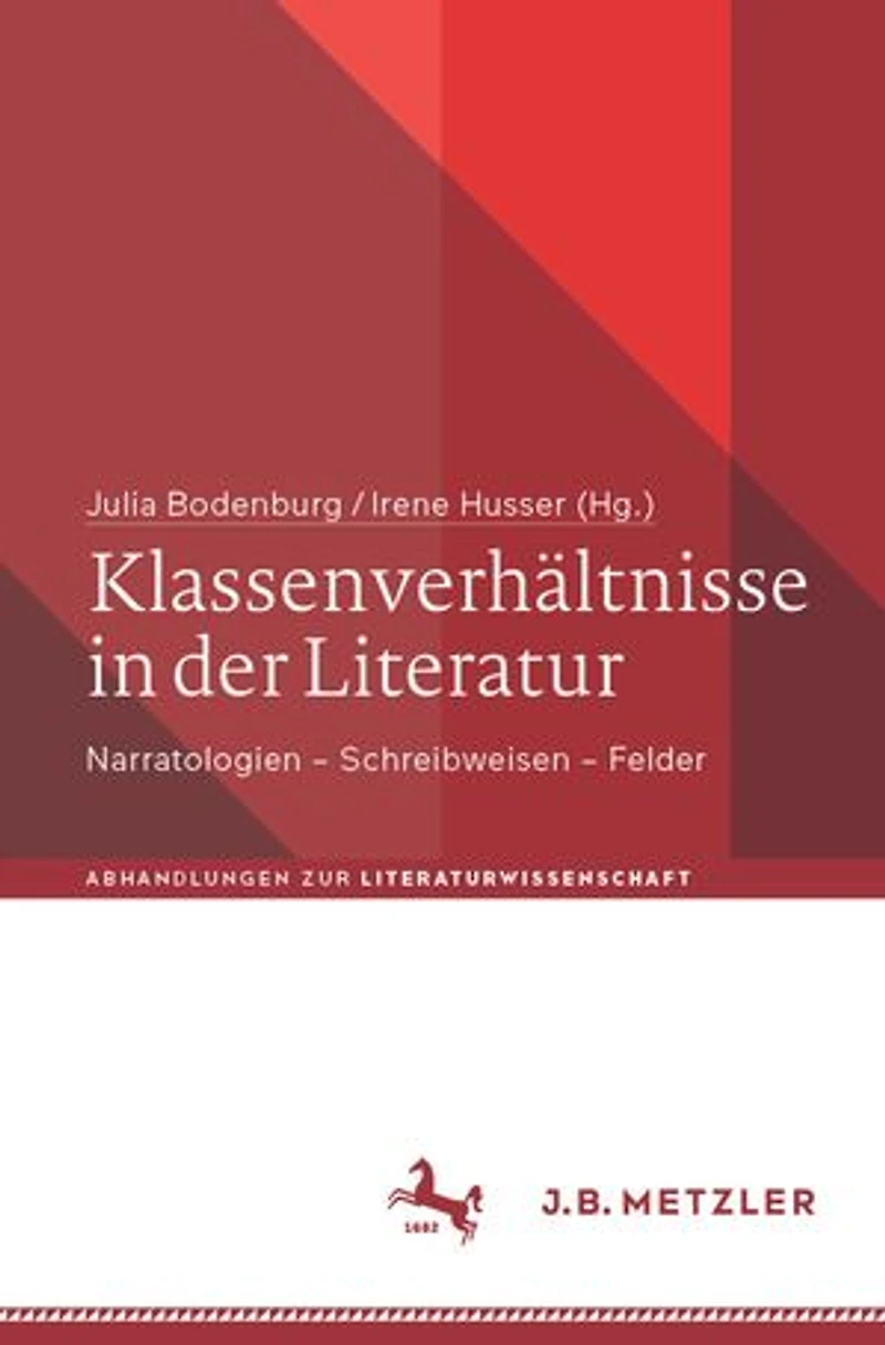 Klassenverhaltnisse der Literatur: Narratologien - Schreibweisen Felder