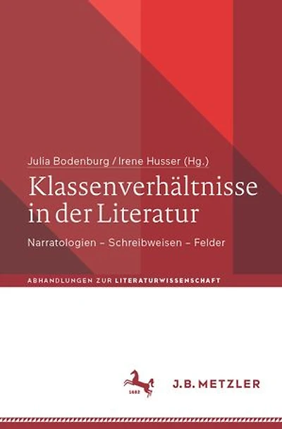 Klassenverhaltnisse der Literatur: Narratologien - Schreibweisen Felder