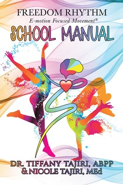 Freedom Rhythm E-motion Focused Movement: School Manual