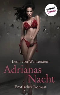 Adrianas Nacht: Erotischer Roman