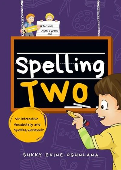 Spelling Two: An Interactive Vocabulary and Spelling Workbook for 6-Year-Olds (With Audiobook Lessons