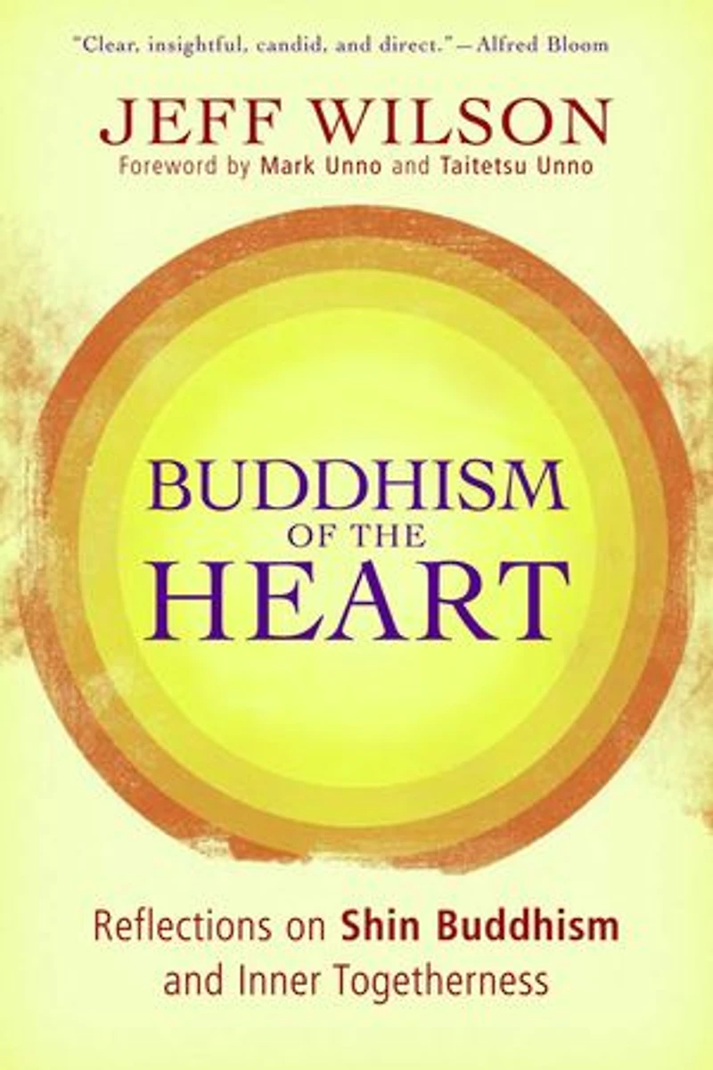 Buddhism of the Heart: Reflections on Shin and Inner Togetherness