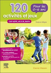 activités et jeux pour les 0-6 ans: CAP AEPE, AP, EJE