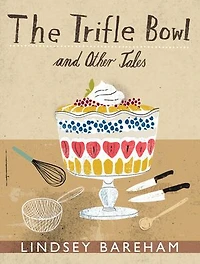 The Trifle Bowl and Other Tales