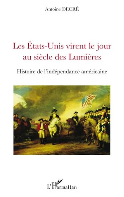Les etats-unis virent le jour au siÈcle des lumiÈres - histo