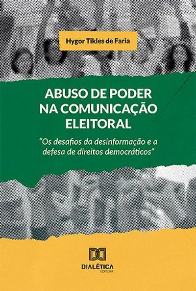 Abuso de Poder na Comunicação Eleitoral